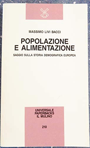 Popolazione e alimentazione. Saggio sulla storia demografica europea