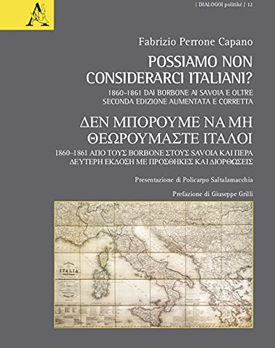 Possiamo non considerarci italiani? 1860-1861 Dai Borbone ai Savoia e …