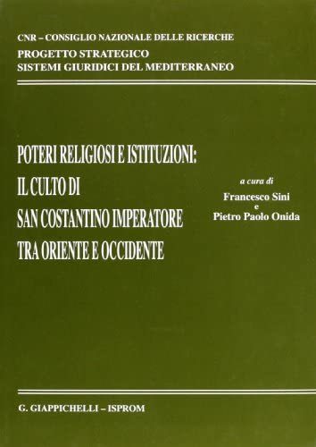 Poteri religiosi e istituzioni, il culto di san Costantino imperatore …