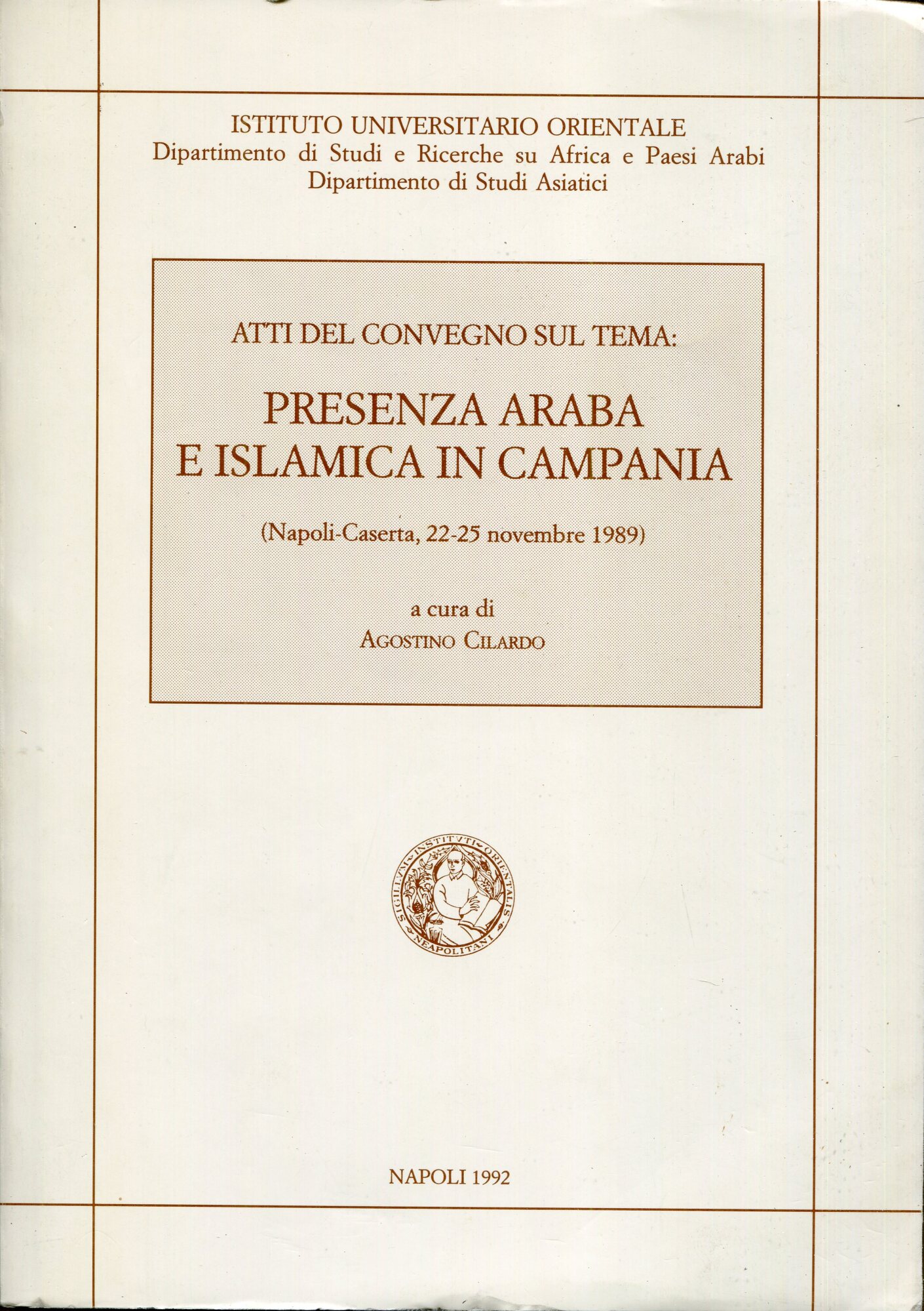 Presenza araba e islamica in Campania : atti del convegno …