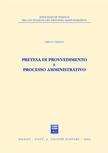 Pretesa di provvedimento e processo amministrativo