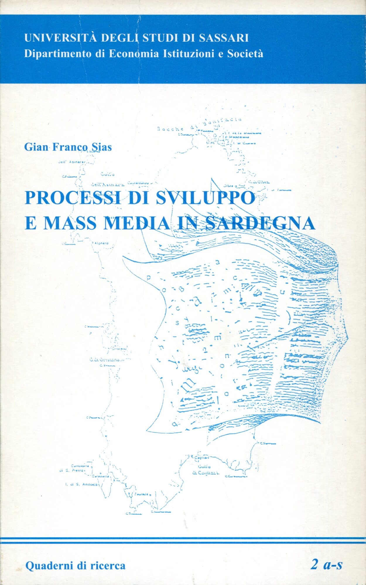 Processi di sviluppo e mass media in Sardegna. Presentazione di …