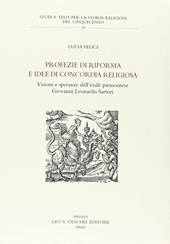 Profezie di riforma e idee di concordia religiosa. Visioni e …