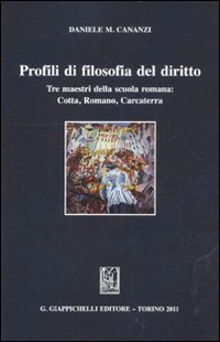 Profili di filosofia del diritto. Tre maestri della scuola romana: …