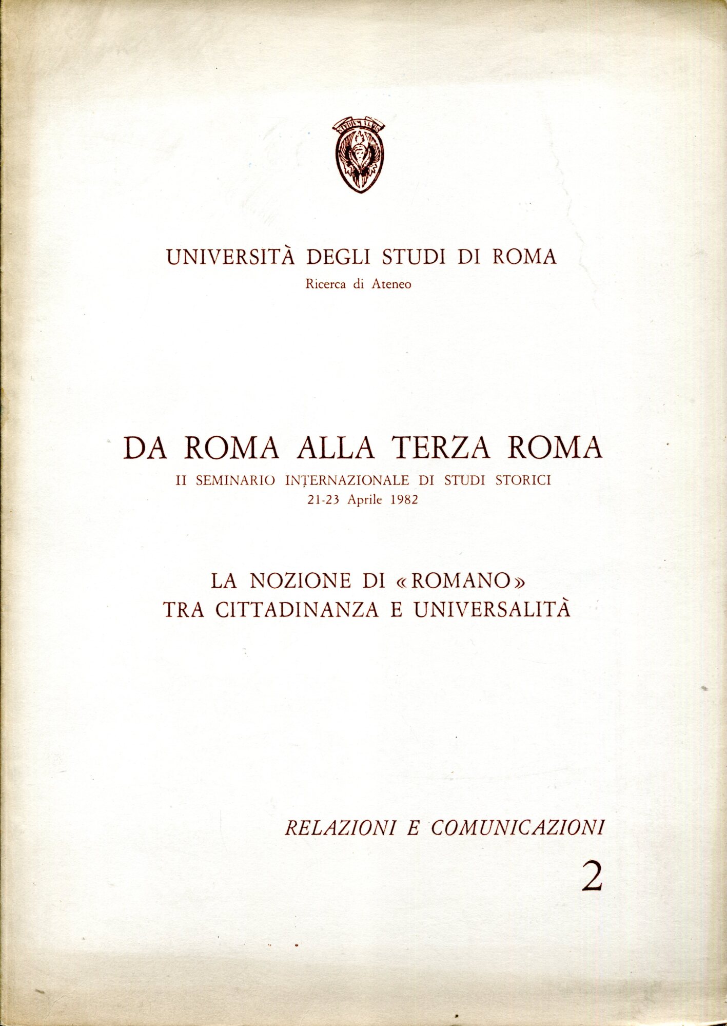 Progetto di Ricerca d'Ateneo, 1982. Da Roma alla Terza Roma, …