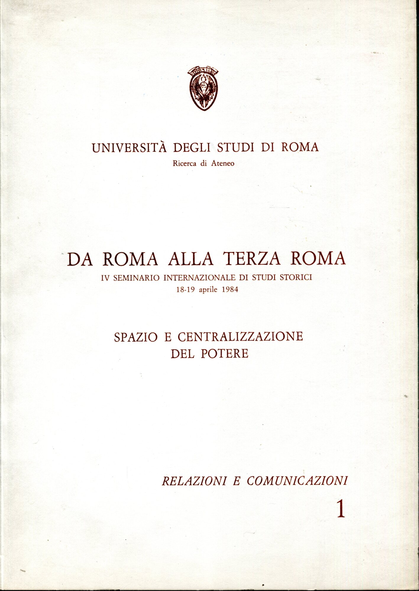 Progetto di Ricerca d'Ateneo, 1984. Da Roma alla Terza Roma, …