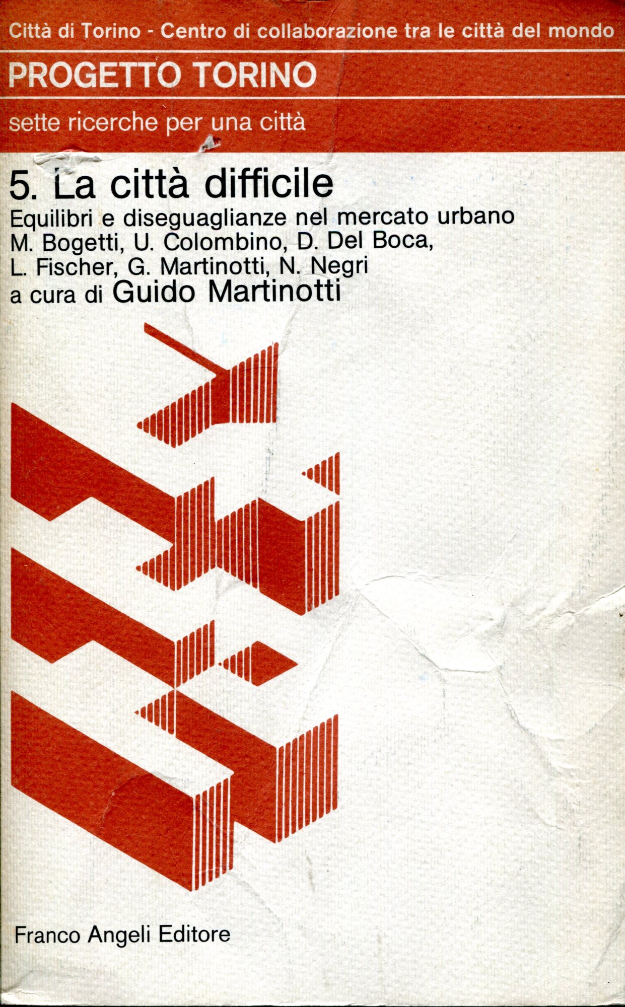 Progetto Torino 5. La città difficile. Equilibri e diseguaglianze nel …