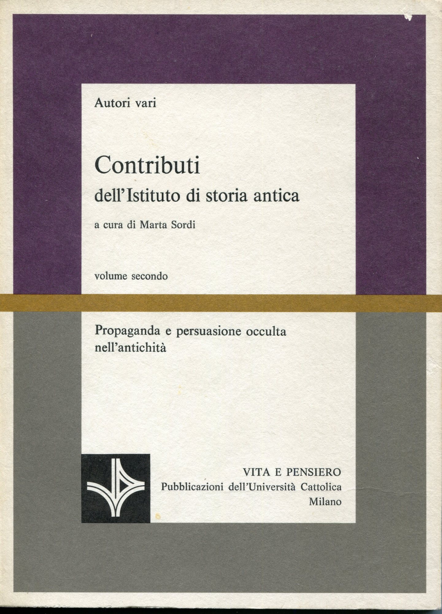 Propaganda e persuasione occulta nell'antichità. Volume 2 di " Contributi …