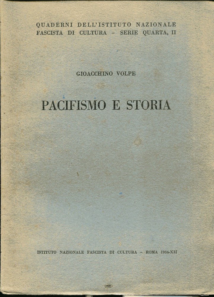 Quaderni dell'Istituto Nazionale Fascista di Cultura, serie IV, 2. Pacifismo …