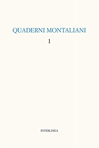 Quaderni montaliani (Vol. 1)