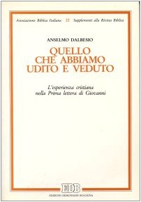Quello che abbiamo udito e veduto. L'esperienza cristiana nella prima …