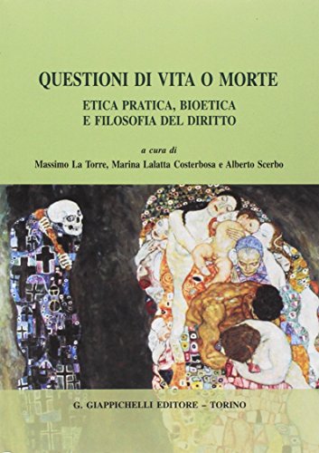 Questioni di vita o morte. Etica pratica, bioetica e filosofia …