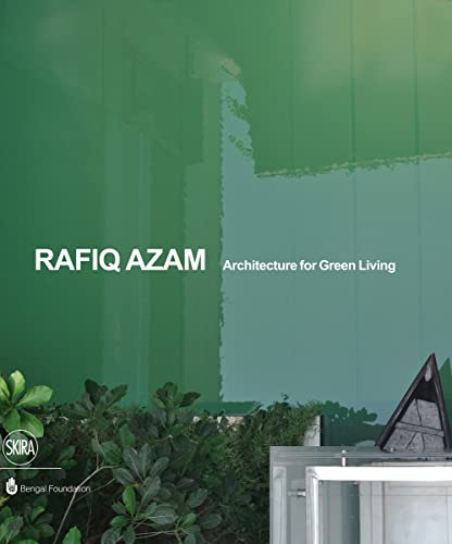 Rafiq Azam. Architecture for green living. Ediz. illustrata [Lingua Inglese]