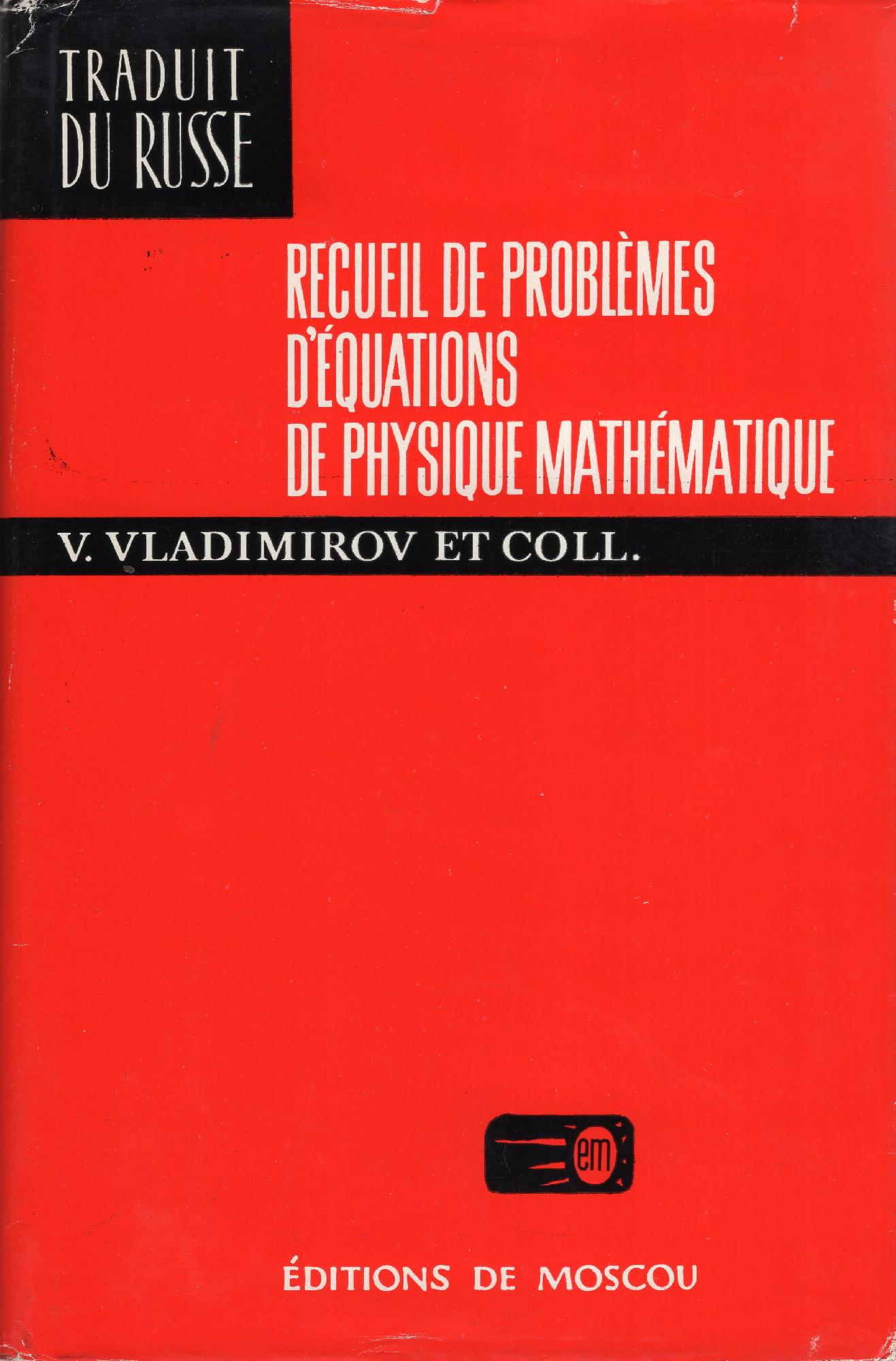 Recueil de problemes d'equations de physique mathematique