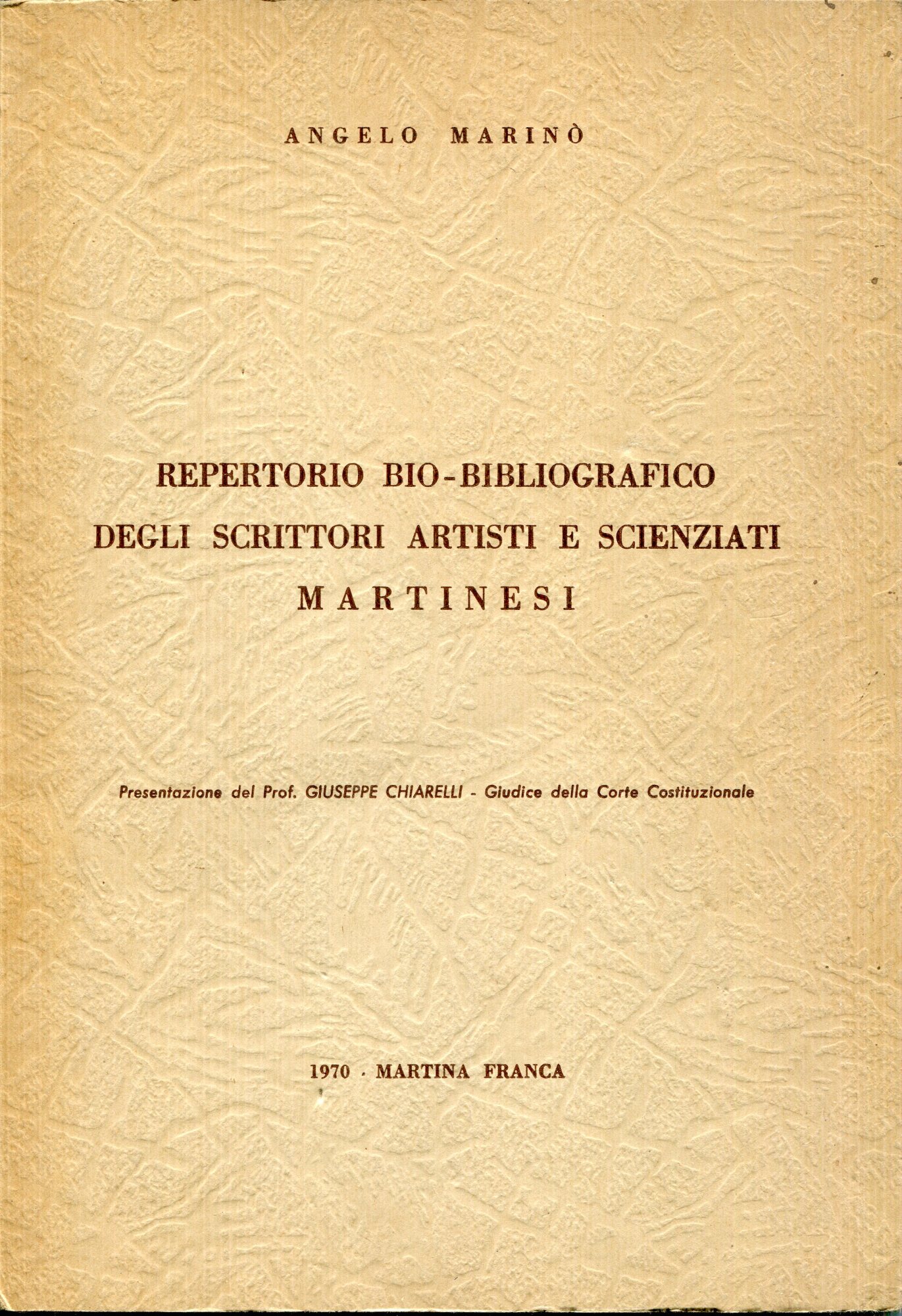 Repertorio bio-bibliografico degli scrittori, artisti e scienziati martinesi