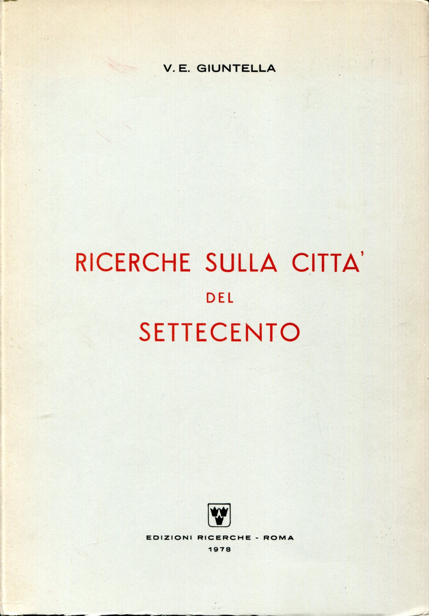 Ricerche sulla citta del Settecento