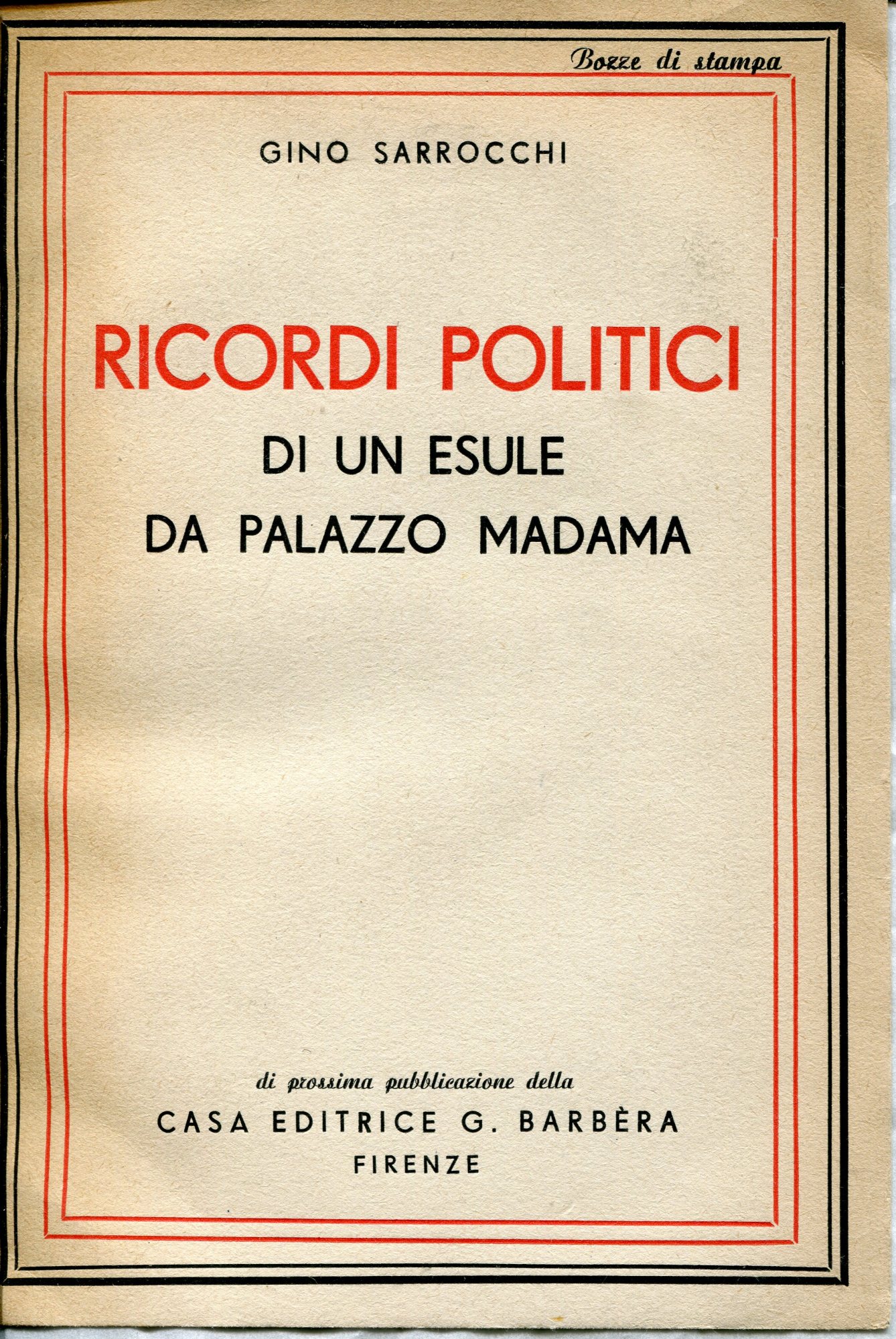 Ricordi politici di un esule da Palazzo Madama. Bozze di …