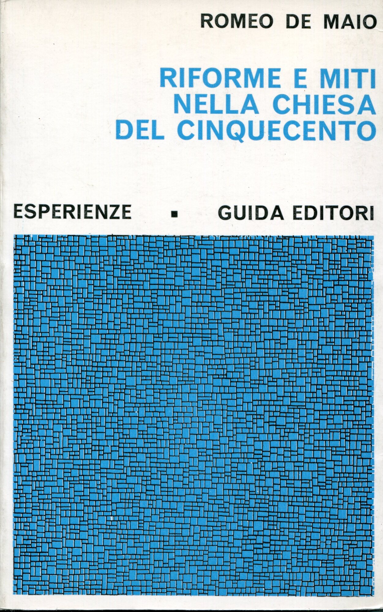 Riforme e miti nella Chiesa del Cinquecento