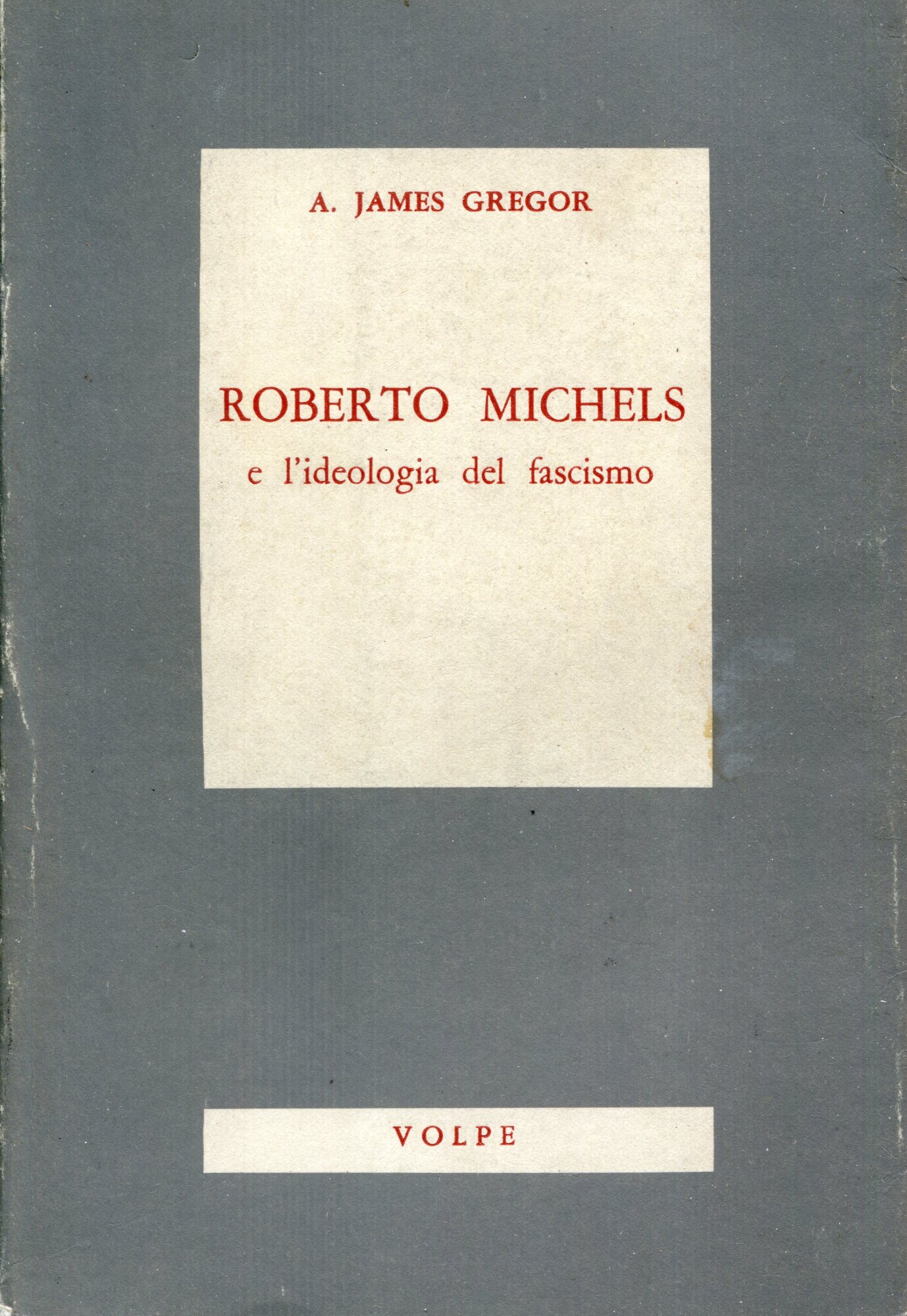 Roberto Michels e l'ideologia del fascismo