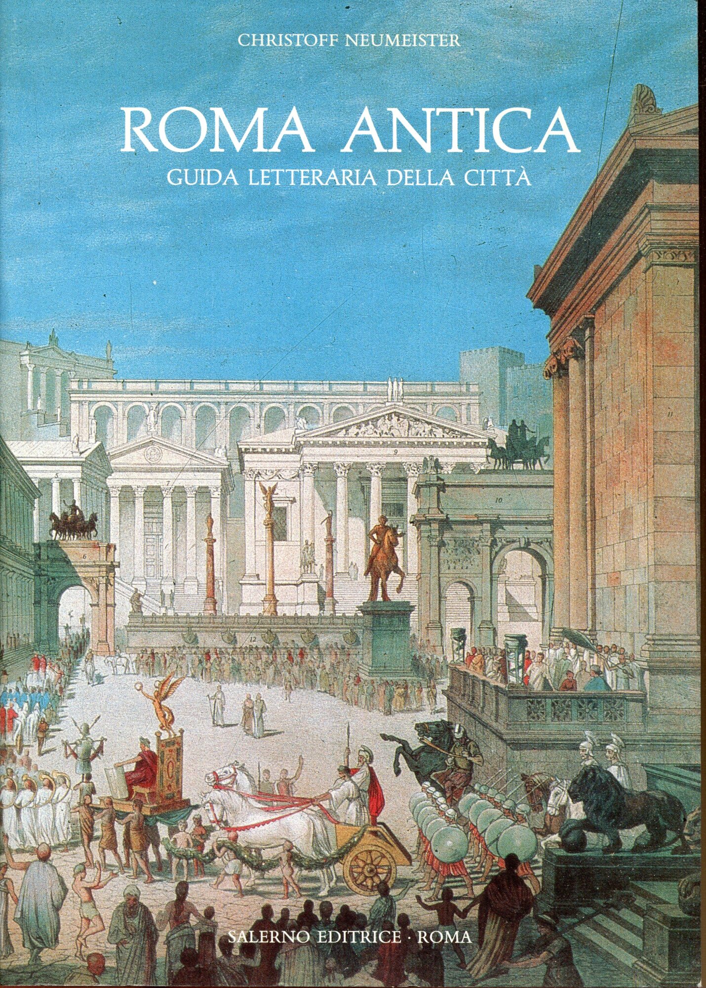 Roma antica : guida letteraria della città