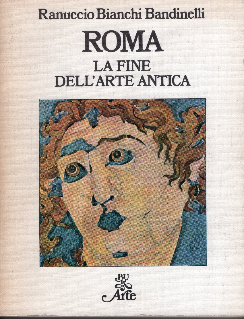 Roma. La fine dell'arte antica