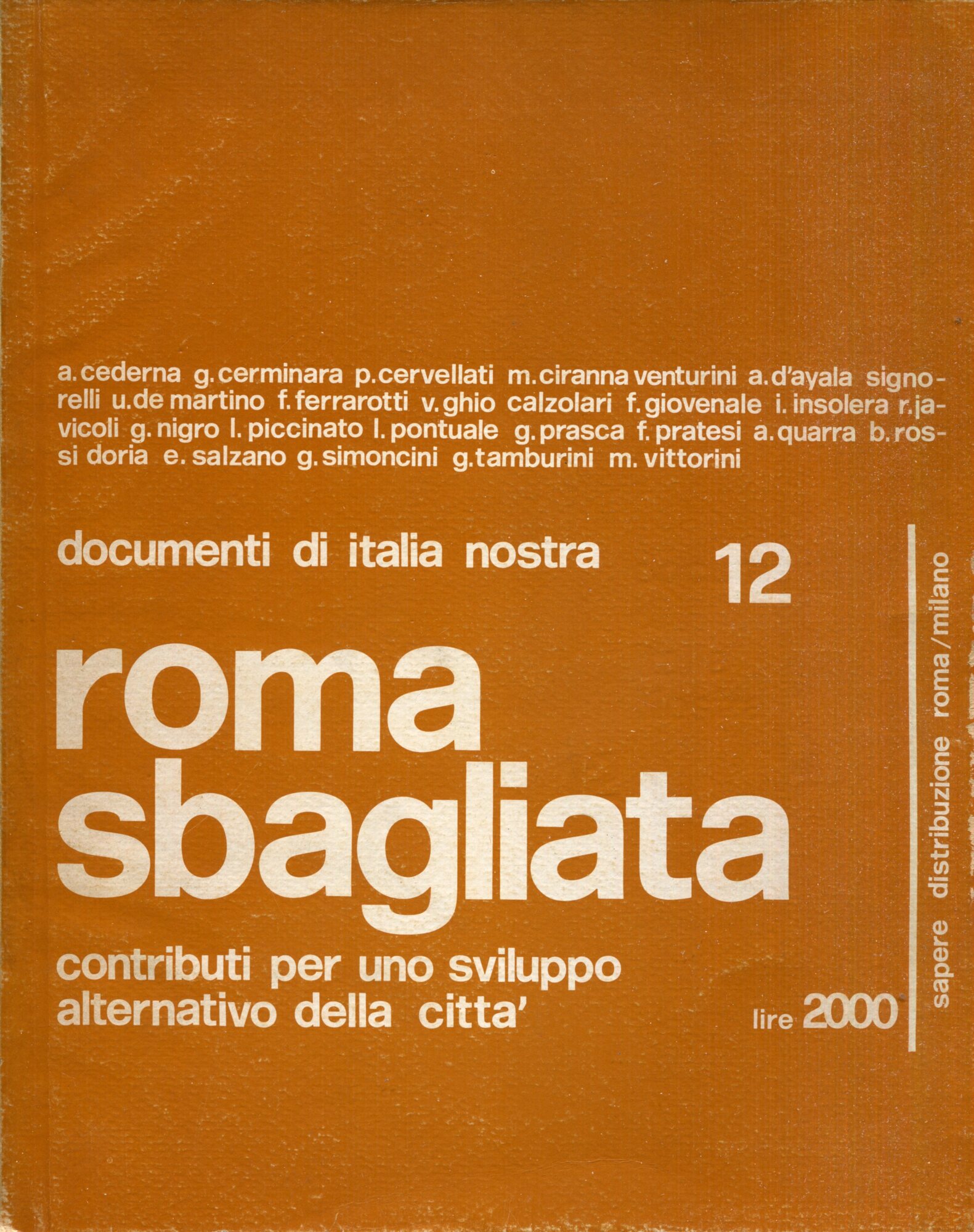 Roma sbagliata : contributi per uno sviluppo alternativo della città