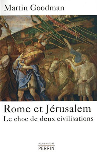 Rome et Jérusalem: Le choc de deux civilisations