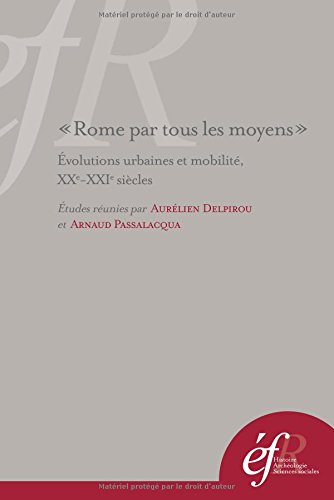 Rome par tous les moyens : Evolutions urbaines et mobilité, …