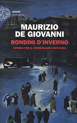 Rondini d'inverno. Sipario per il commissario Ricciardi