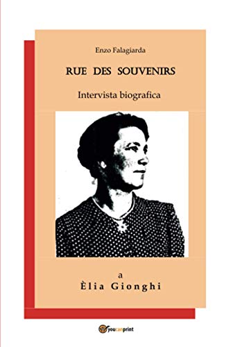 Rue des souvenirs. Intervista biografica
