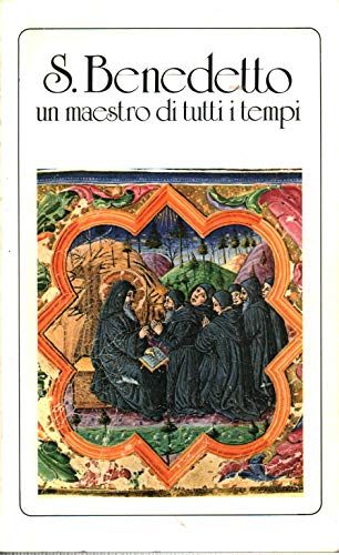 S. Benedetto maestro di tutti i tempi