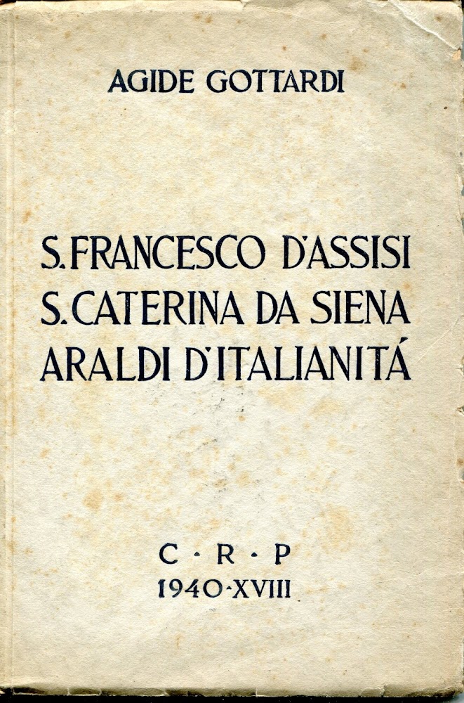 S. Francesco d'Assisi, S. Caterina da Siena araldi d'italianita