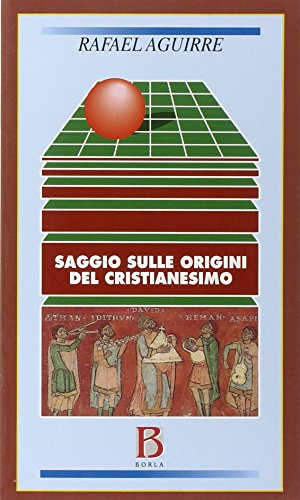 Saggio sulle origini del cristianesimo. Dalla religione politica di Gesù …