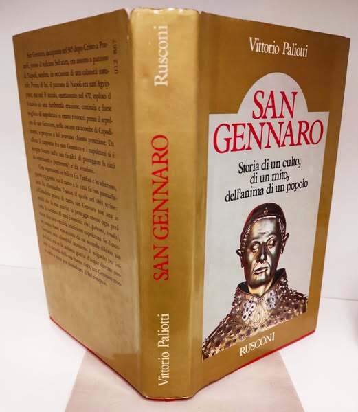 San Gennaro : storia di un culto, di un mito, …