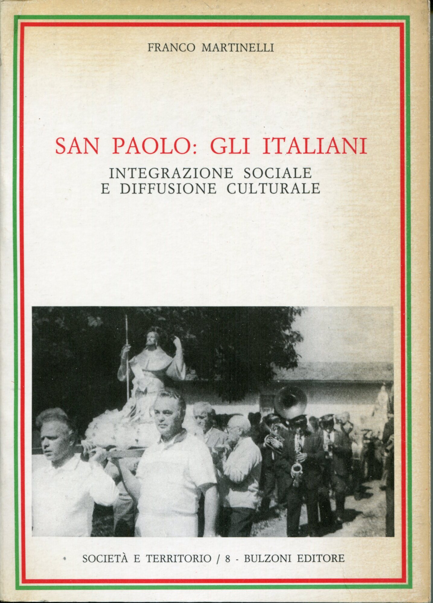 San Paolo: gli italiani : integrazione sociale e diffusione culturale