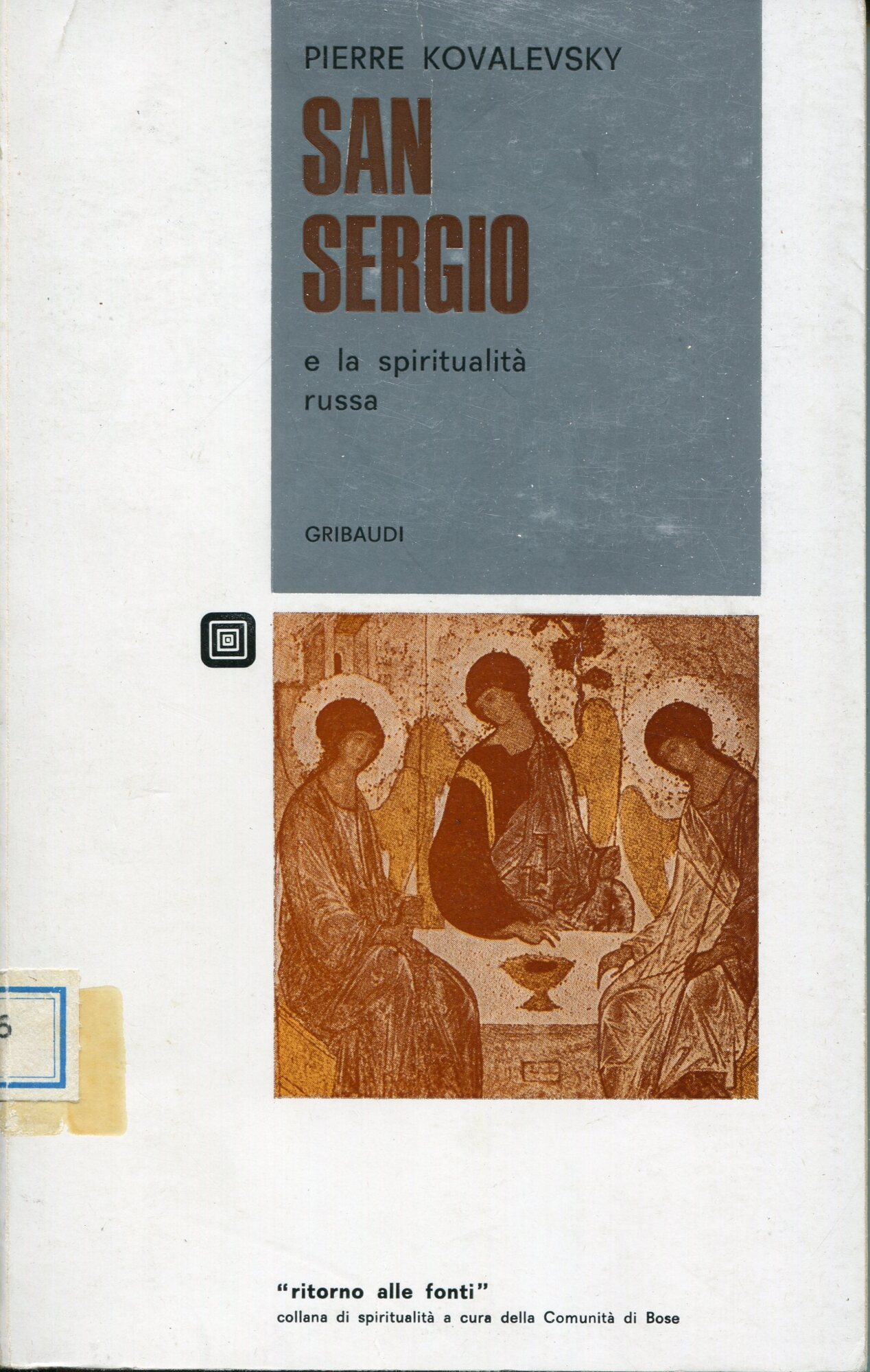 San Sergio e la spiritualità russa, presentazione di Enzo Bianchi …