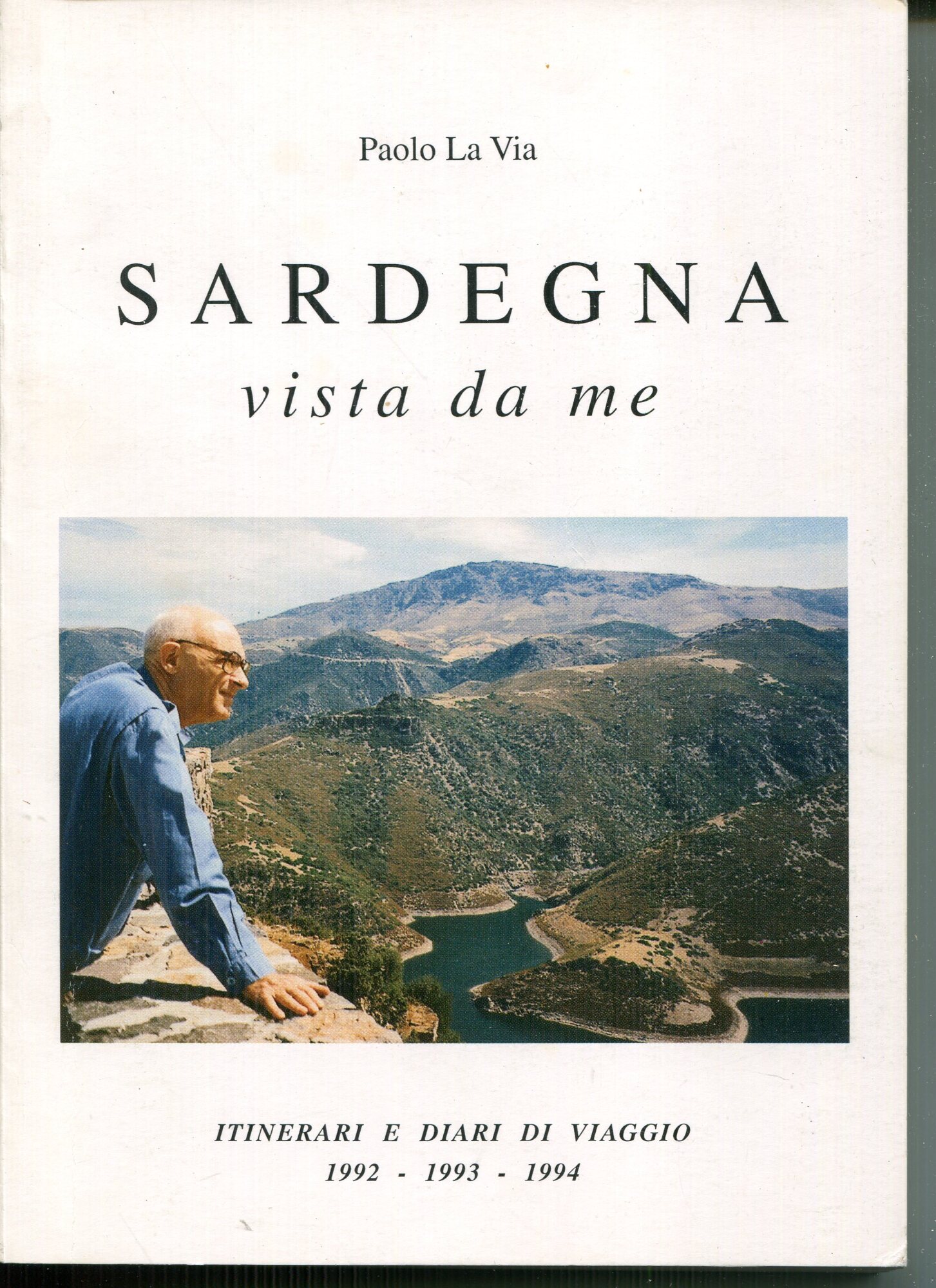 Sardegna vista da me : itinerari e diari di viaggio …