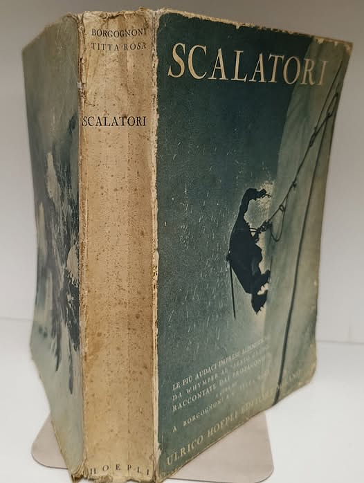 Scalatori : le piu audaci imprese alpinistiche da Whymper al …