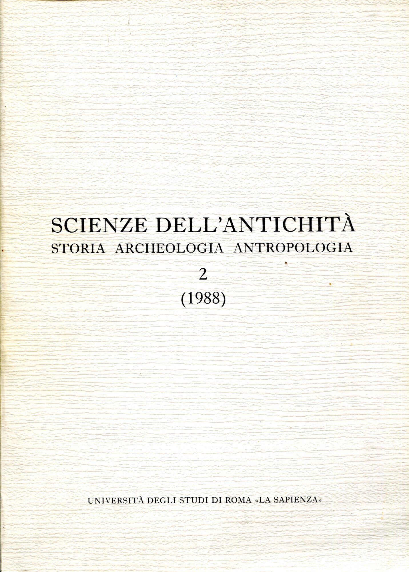 Scienze dell'antichità. Storia archeologia antropologia. 2 (1988)