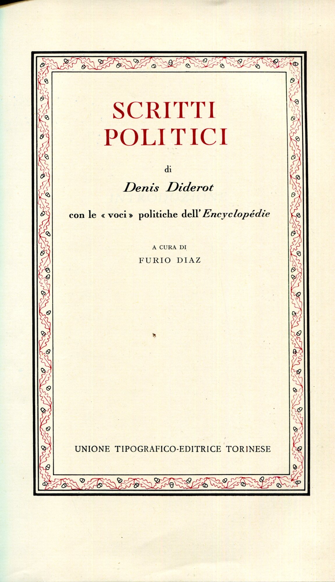 Scritti politici. Con le "voci" politiche dell'Encyclopédie. A cura di …