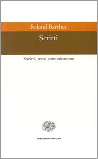 Scritti. Società, testo, comunicazione