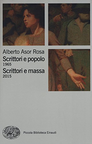 Scrittori e popolo 1965 ; Scrittori e massa 2015