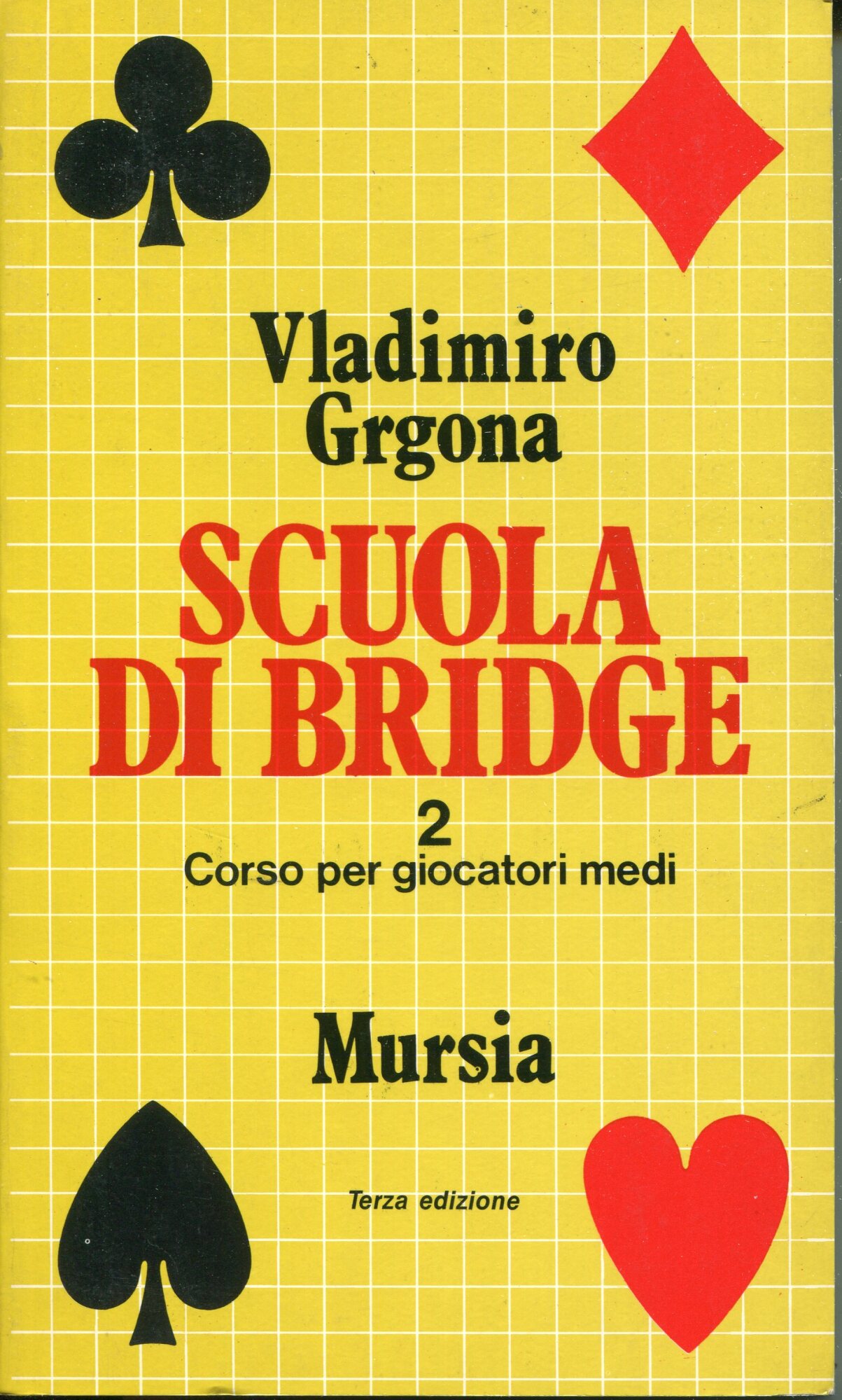 Scuola di bridge. 1, Corso per principianti. 2, Corso per …