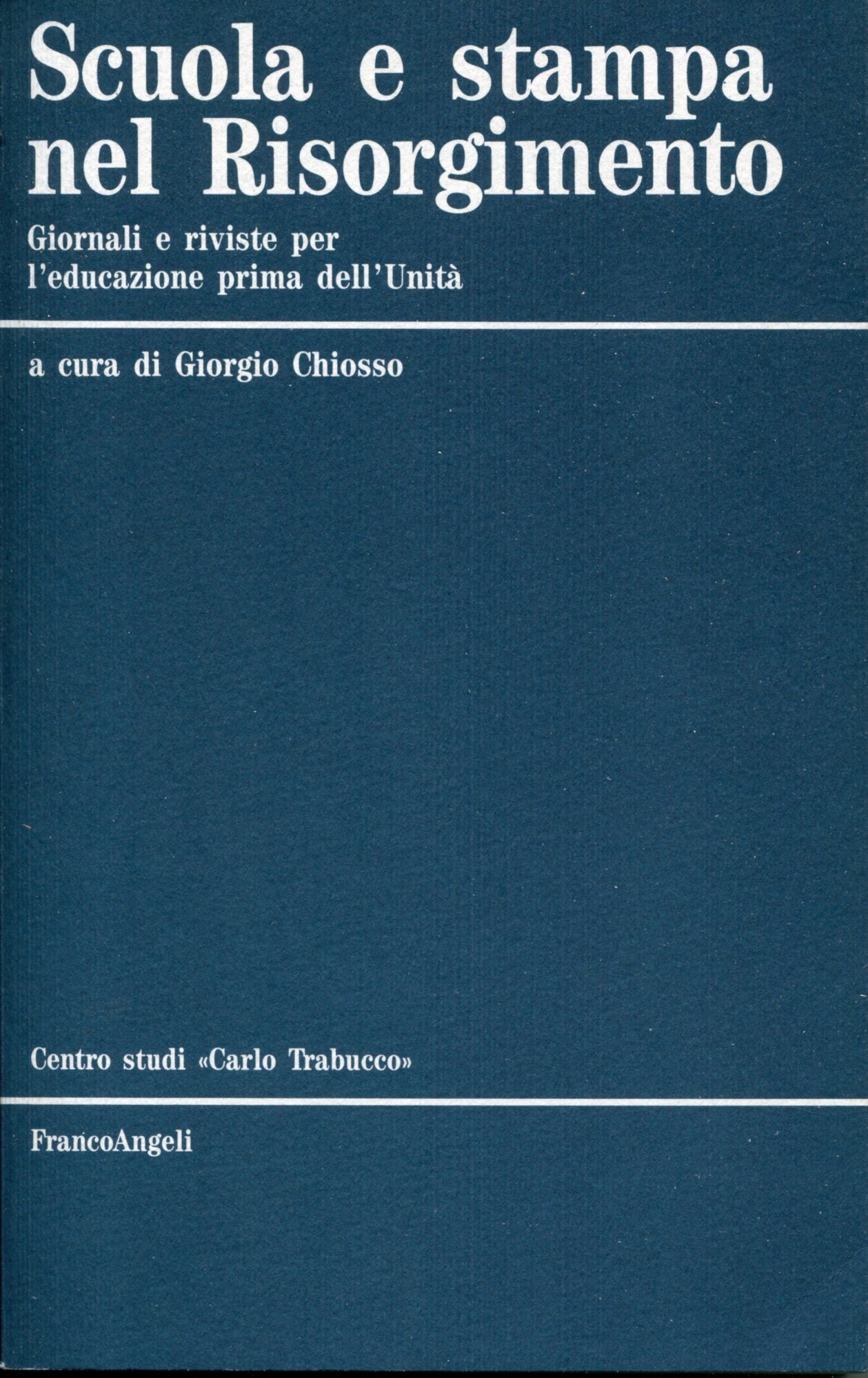 Scuola e stampa nel Risorgimento : giornali e riviste per …