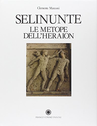 Selinunte. Le metope dell'Heraion