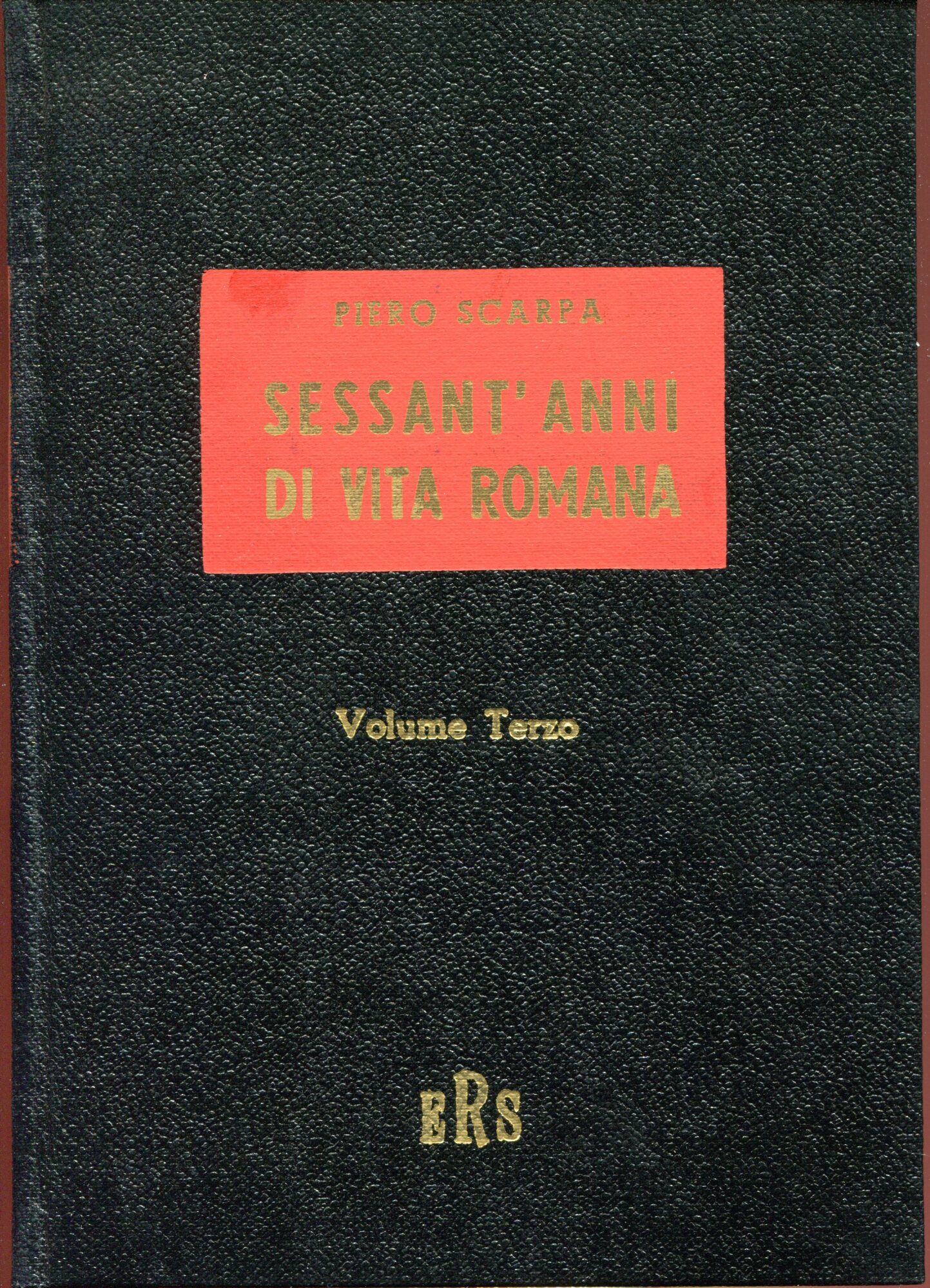 Sessant'anni di vita romana voll. I-III. Aspetti, figure e avvenimenti …
