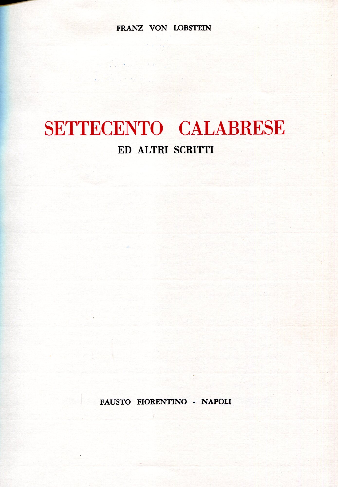 Settecento calabrese ed altri scritti. Volume 1 e 2