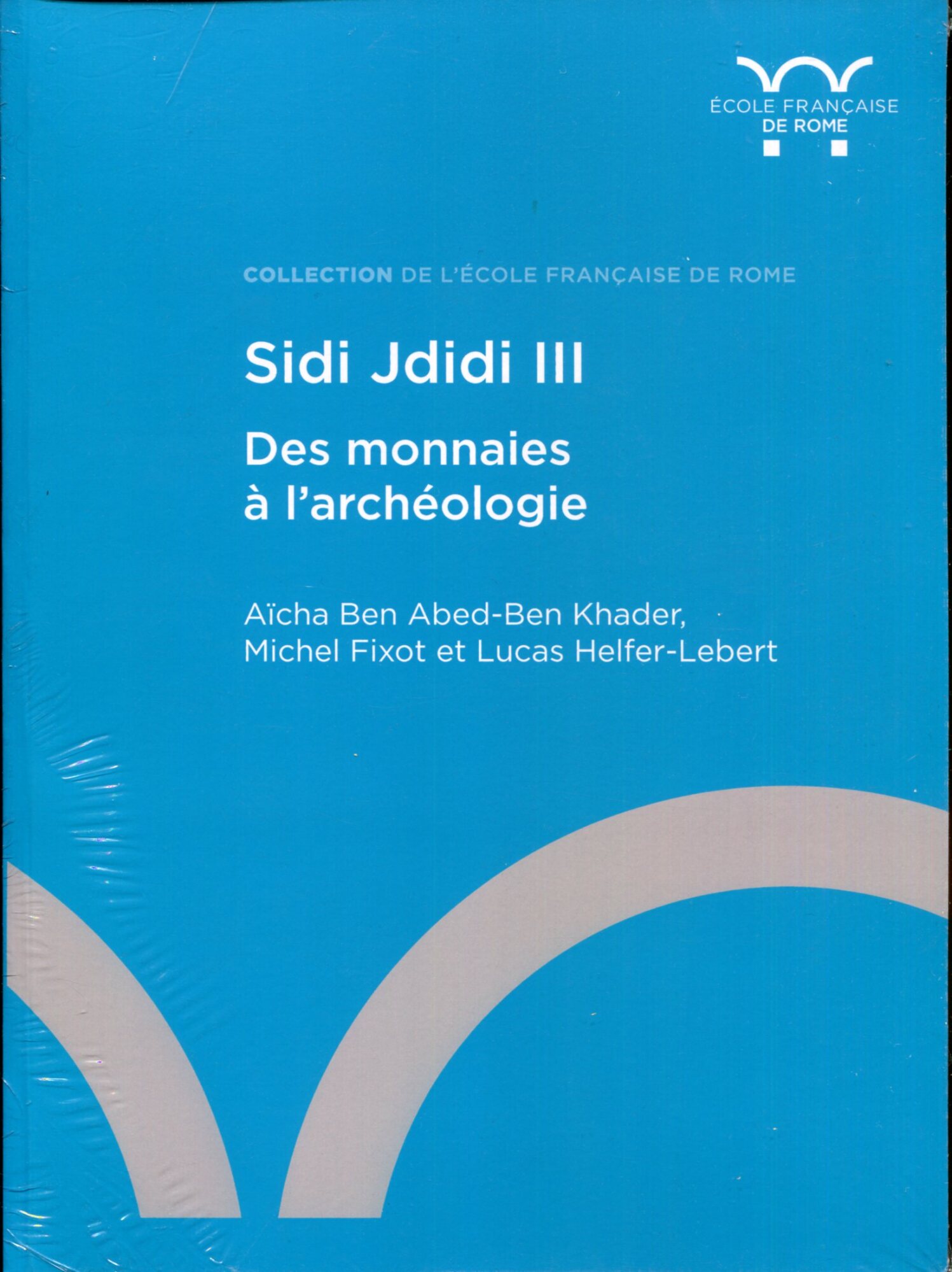 Sidi Jdidi III. Des monnaies à l'archéologie