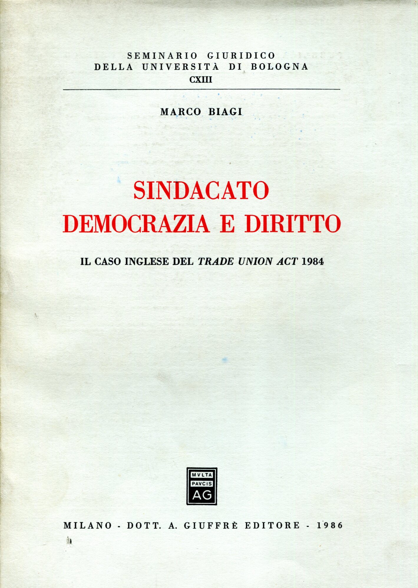 Sindacato, democrazia e diritto. Il caso inglese del Trade union …