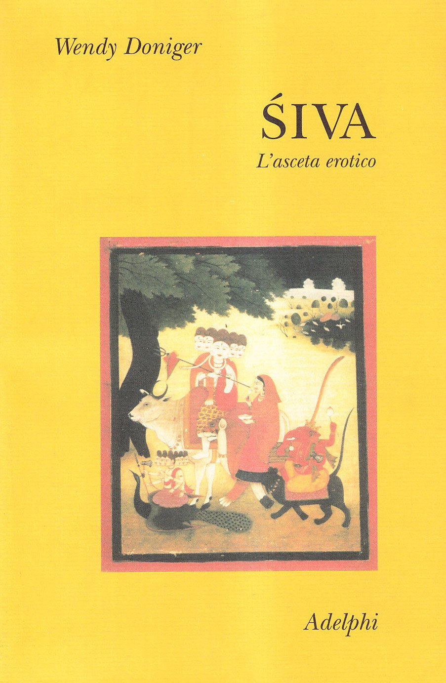 Siva. L'asceta erotico